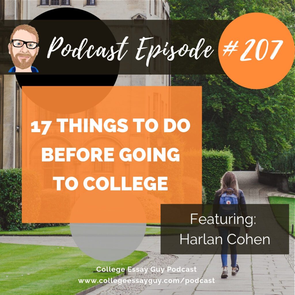 Podcast episode graphic titled "17 Things to Do Before Going to College," episode 207, featuring Harlan Cohen, with a person walking on a campus path in the background.