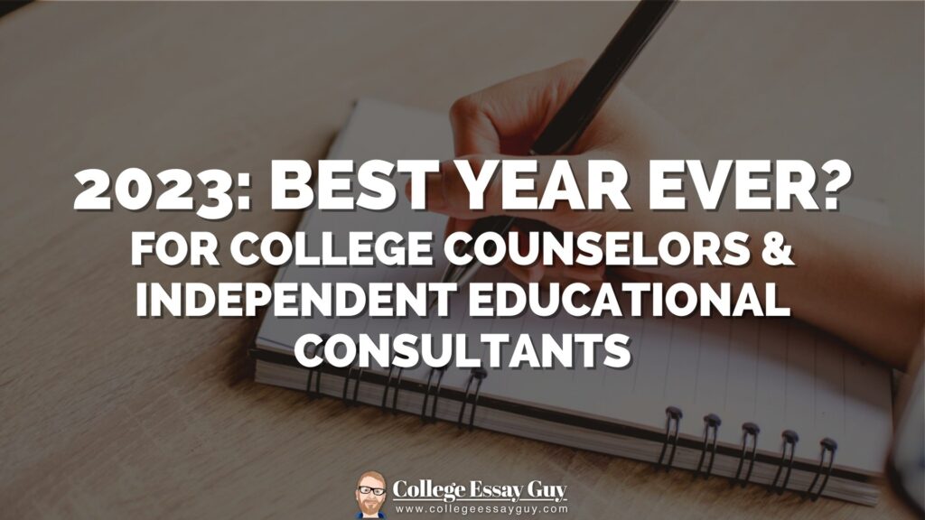Hand writing in a spiral notebook with text overlay: "2023: Best Year Ever? For College Counselors & Independent Educational Consultants.