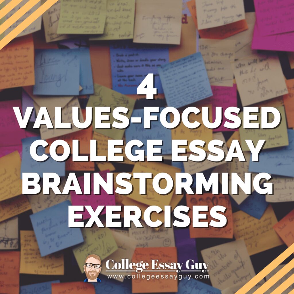 A board covered with colorful sticky notes is overlaid with the text: "4 Values-Focused College Essay Brainstorming Exercises. College Essay Guy.