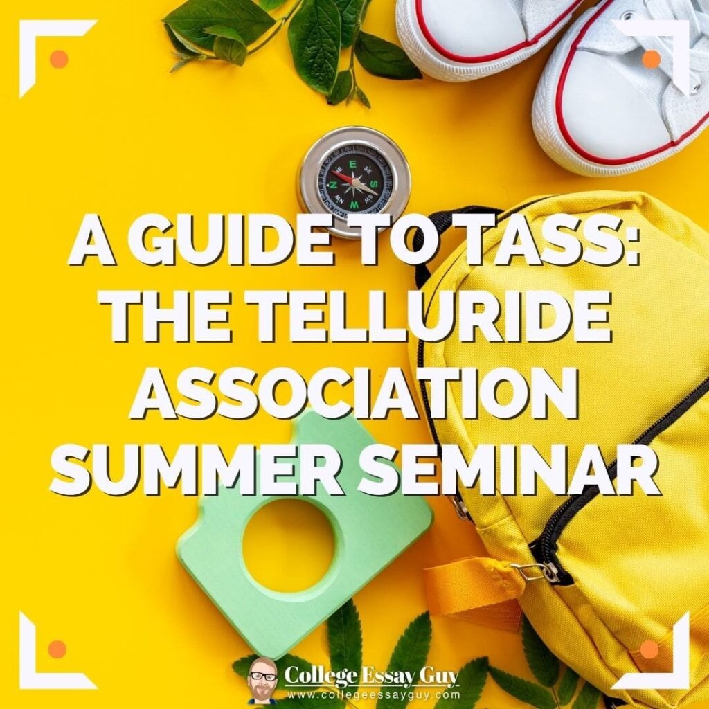 Flat lay image with yellow backpack, green camera, compass, white sneakers, and leaves on a yellow background. Text reads: "A Guide to TASS: The Telluride Association Summer Seminar.