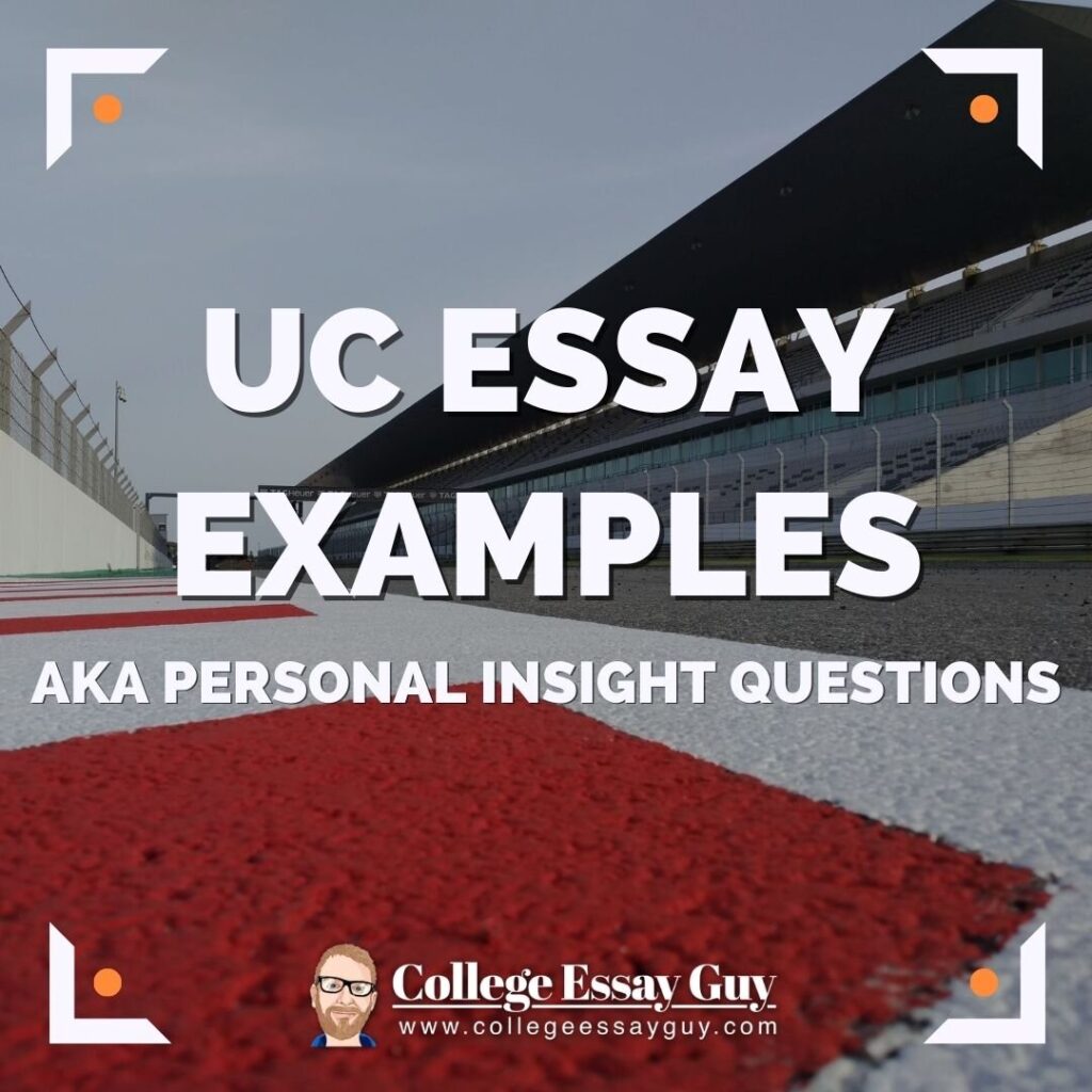 Text reads "UC Essay Examples AKA Personal Insight Questions" over a photo of a racetrack, with "College Essay Guy" branding at the bottom.