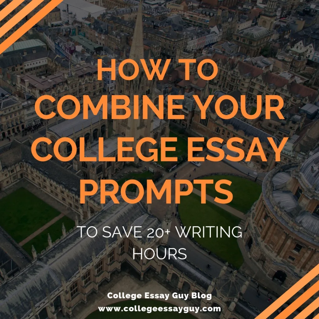 Aerial view of a university campus with text overlay: "How to combine your college essay prompts to save 20+ writing hours. College Essay Guy Blog. collegeessayguy.com.