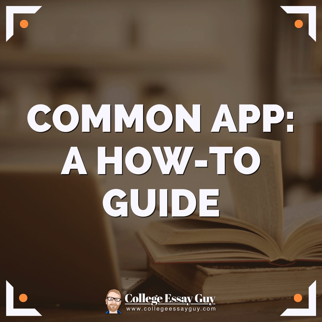 The Common App: A How-to Guide