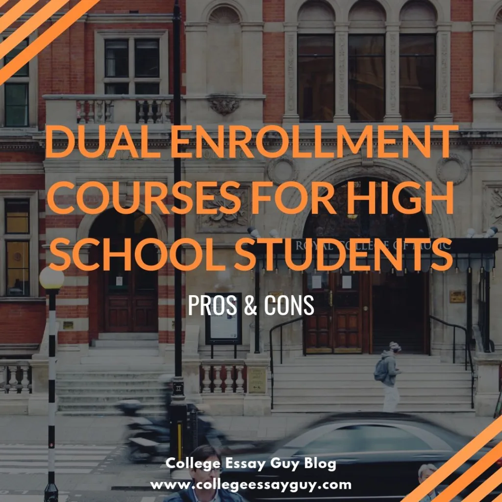 A large brick building with columns and arched windows, overlaid with the text "Dual Enrollment Courses for High School Students: Pros & Cons.
