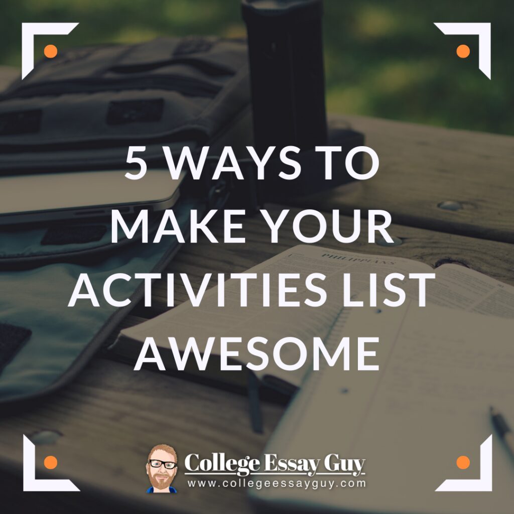 Text overlay reads "5 Ways to Make Your Activities List Awesome" on a blurred background of a notebook and pen on a wooden table. Logo at the bottom says "College Essay Guy.