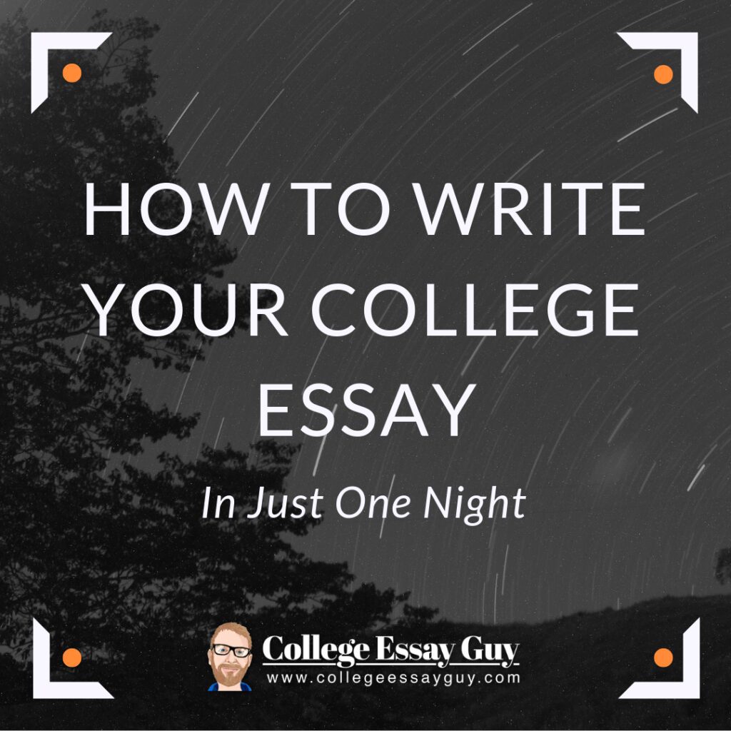 Text overlay reads "How to Write Your College Essay in Just One Night." Background shows star trails in a night sky with silhouetted trees. College Essay Guy logo at the bottom.
