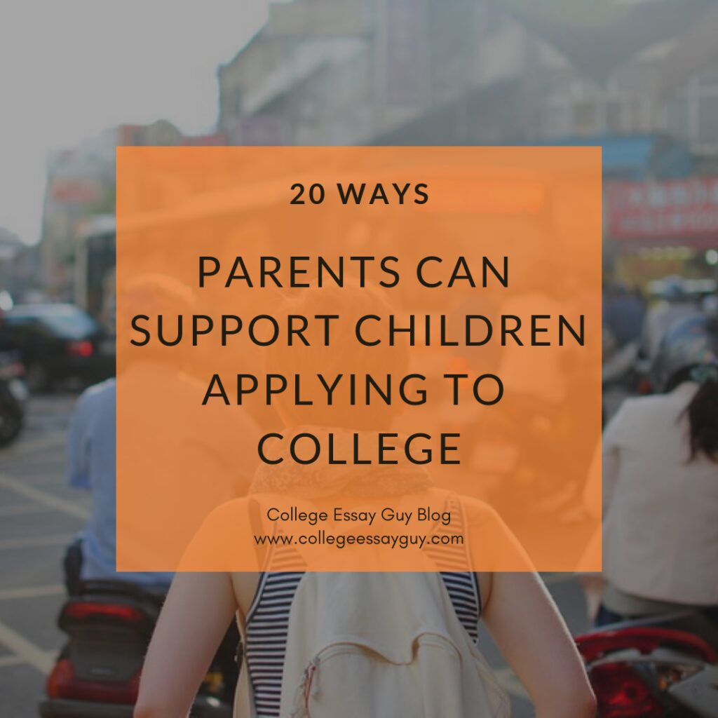 Text overlay on a blurred background reads: "20 Ways Parents Can Support Children Applying to College - College Essay Guy Blog, www.collegeessayguy.com.