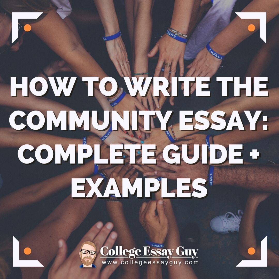 How To Write The Community Essay Complete Guide Examples College 