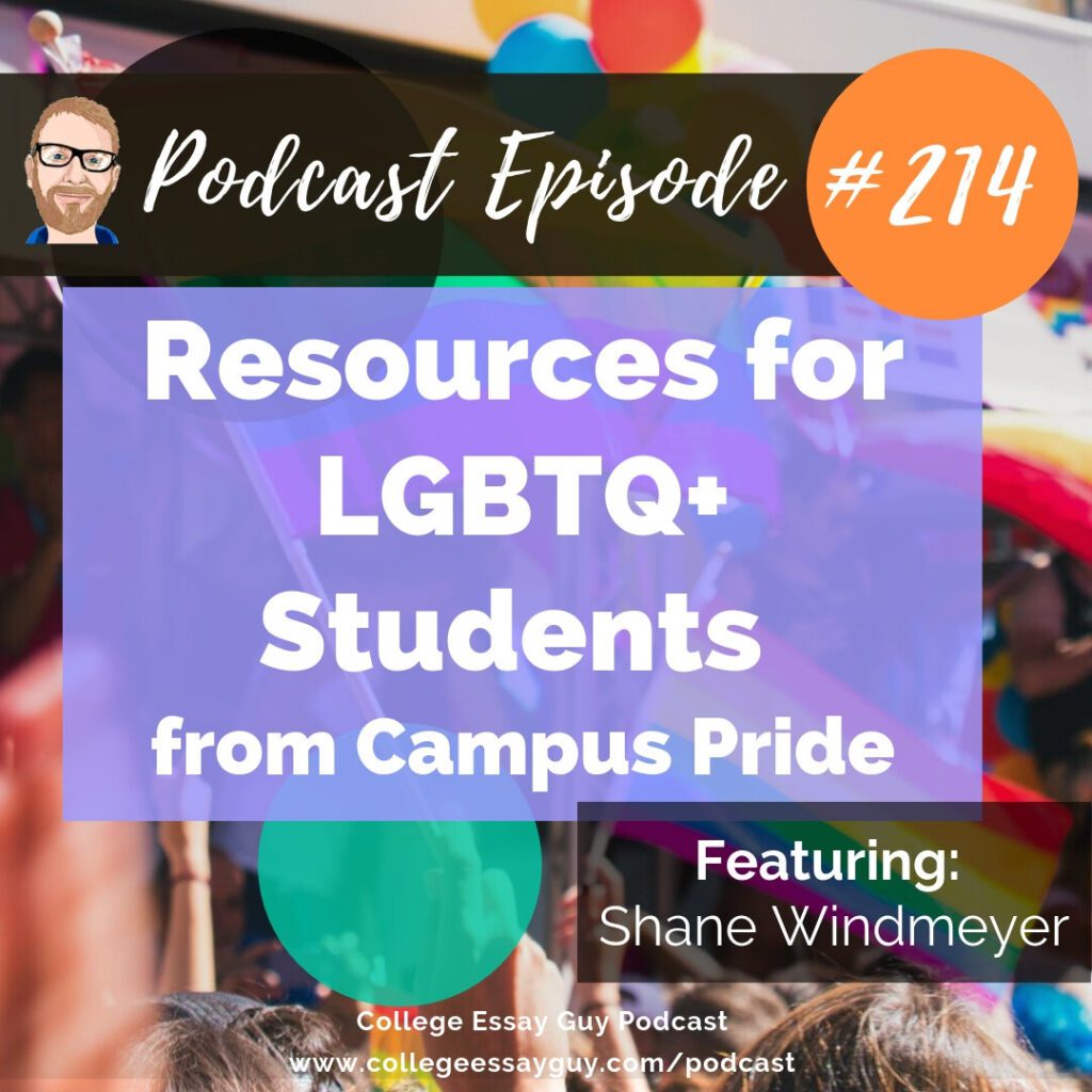 Podcast episode 214 cover promoting resources for LGBTQ+ students from Campus Pride, featuring Shane Windmeyer. Bright colors and festive background.