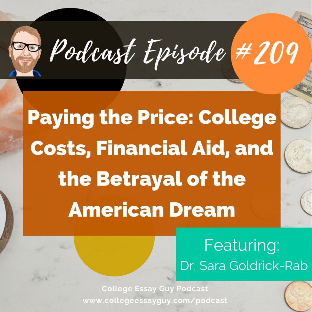 Podcast episode promotion titled "Paying the Price: College Costs, Financial Aid, and the Betrayal of the American Dream," featuring Dr. Sara Goldrick-Rab. Coins and bills in the background.