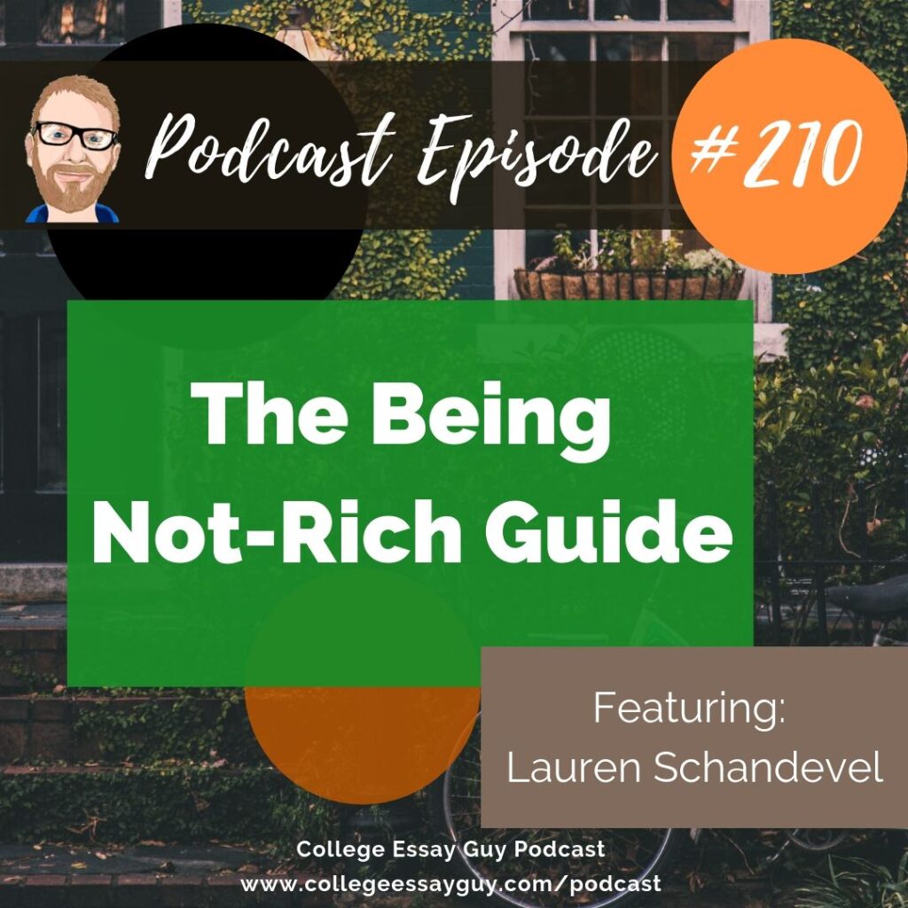 Podcast episode graphic for "The Being Not-Rich Guide," episode 210 of College Essay Guy Podcast, featuring Lauren Schandevel.