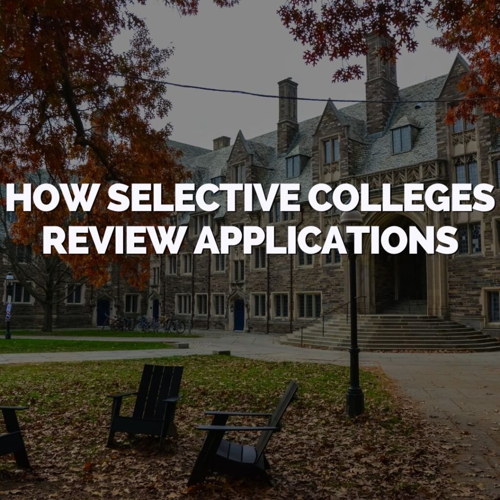 Stone college building with arched entrance, autumn trees, and empty chairs on a lawn. Overlaid text reads: "How Selective Colleges Review Applications.