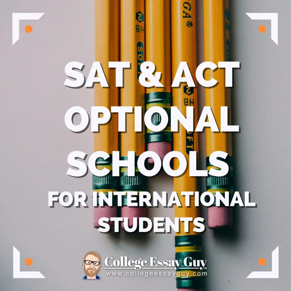 Several yellow pencils arranged on a surface with the text "SAT & ACT Optional Schools for International Students" and the College Essay Guy logo at the bottom.