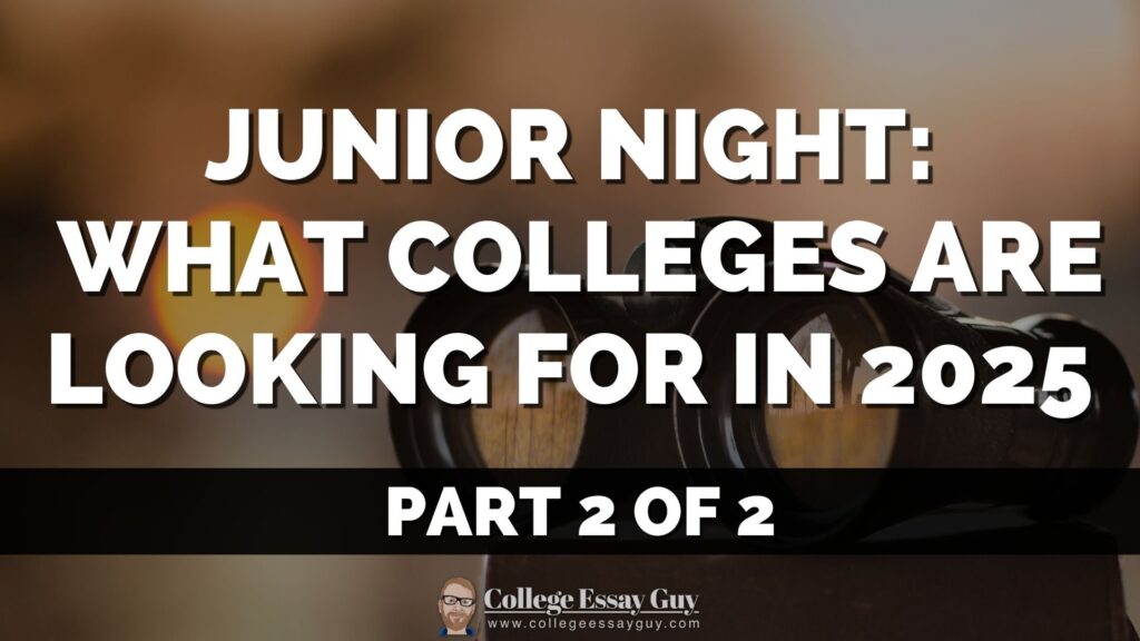 A graphic reads "Junior Night: What Colleges Are Looking For in 2025, Part 2 of 2" with a blurred background and a pair of binoculars.