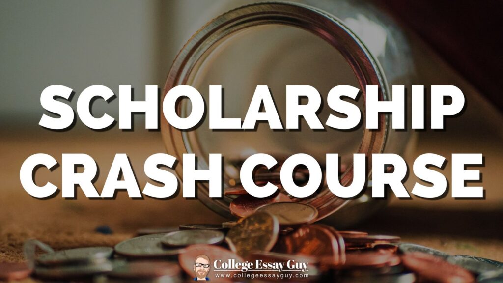 A tipped-over jar spills coins onto a surface, with bold text reading "Scholarship Crash Course" and a logo for College Essay Guy at the bottom.