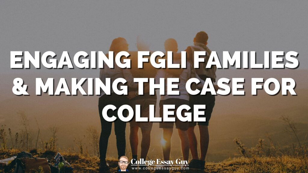 Four people stand together outdoors at sunset with the text "Engaging FGLI Families & Making the Case for College" overlaid on the image.