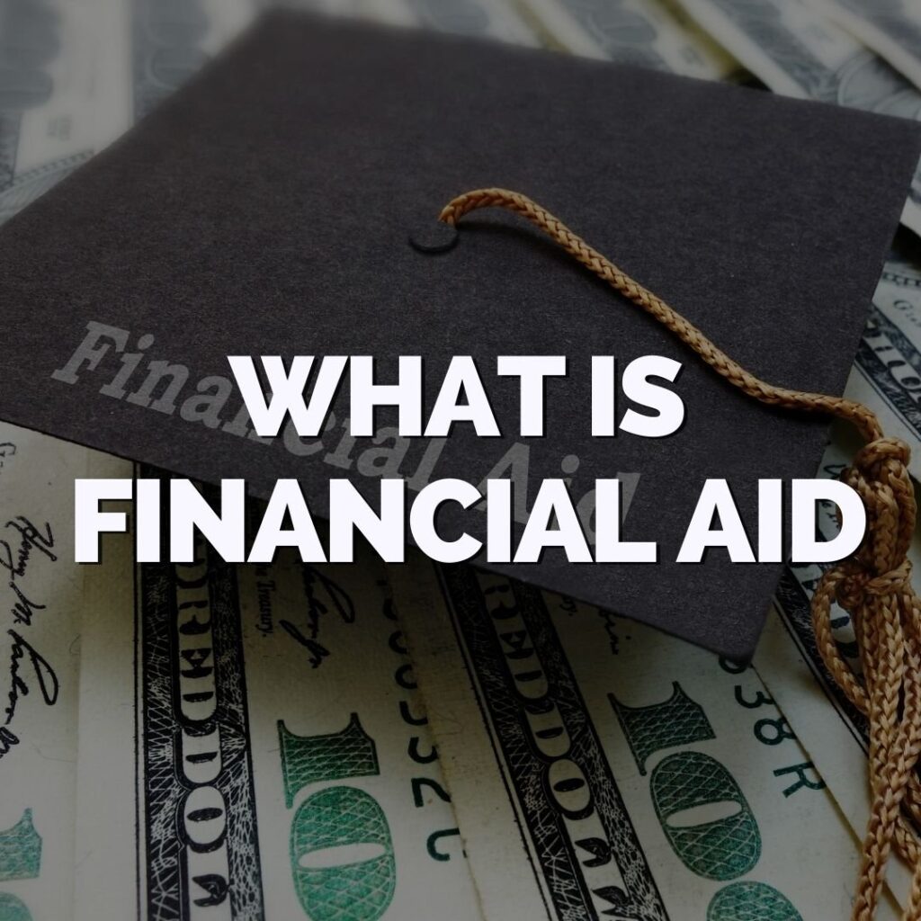 A graduation cap lies on top of several hundred dollar bills with the text "What is Financial Aid" overlaid.