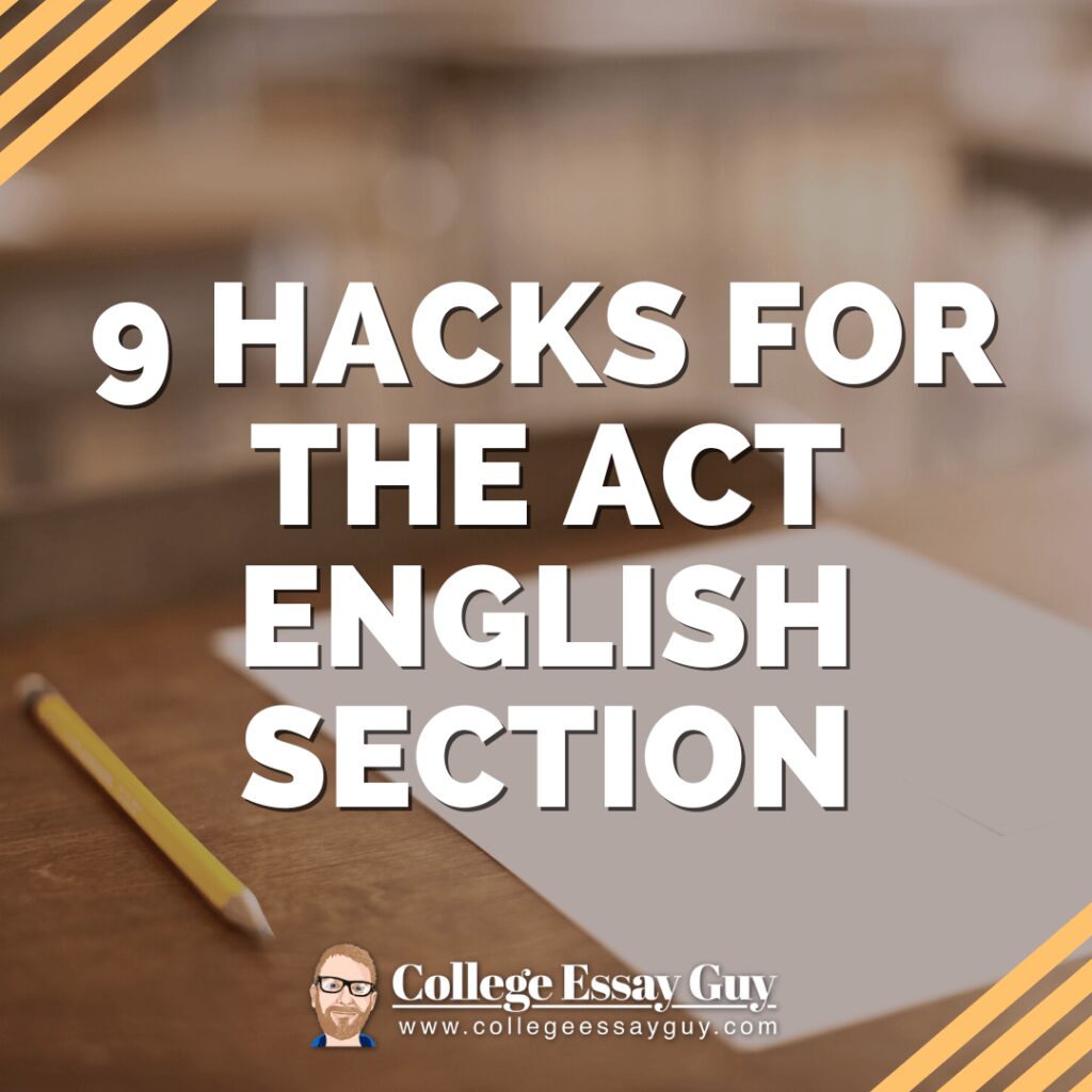 Text graphic reads "9 Hacks for the ACT English Section" above a blurred image of a desk, pencil, and paper; includes College Essay Guy logo and website link.