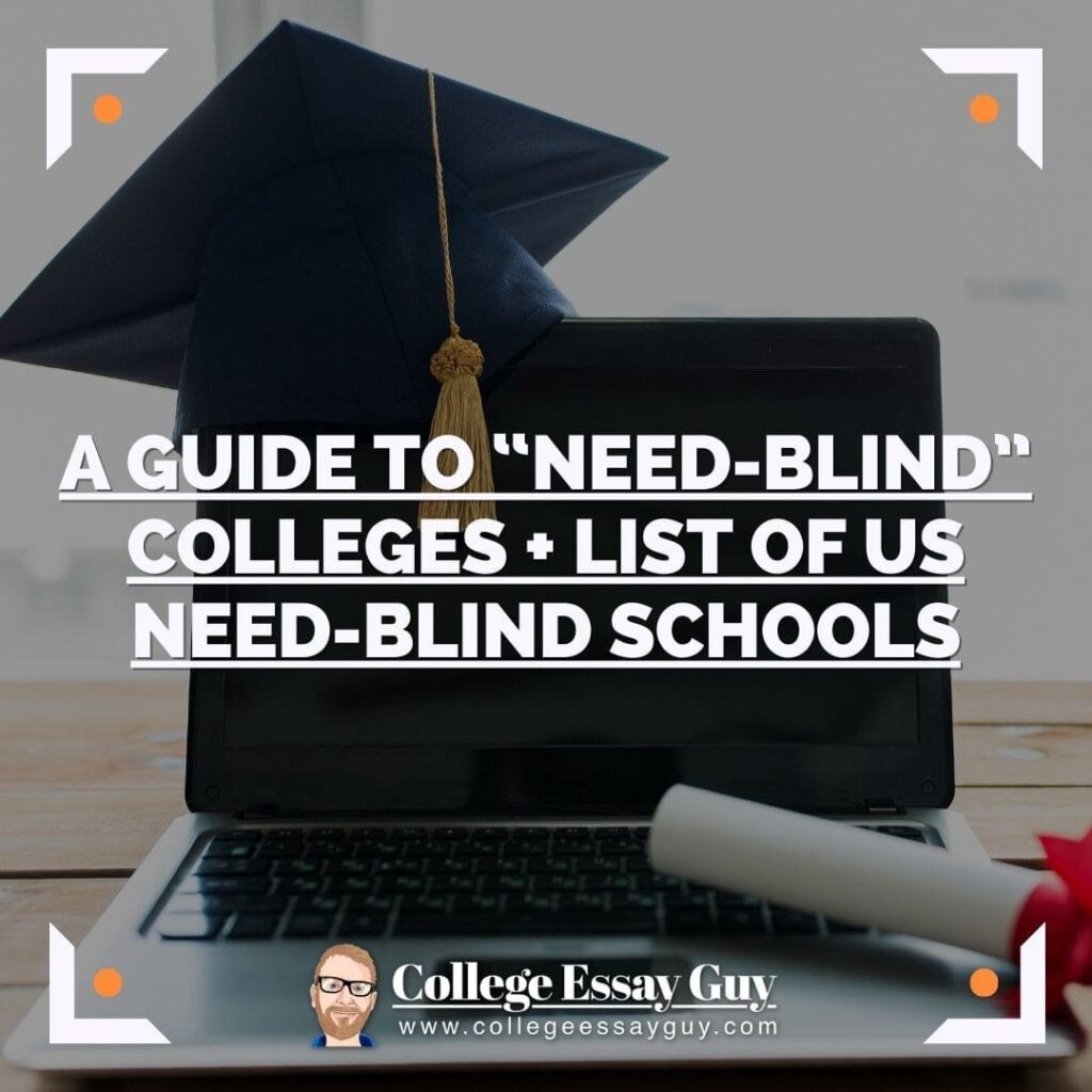 A graduation cap and diploma rest on a laptop with the text “A Guide to ‘Need-Blind’ Colleges + List of US Need-Blind Schools” and the College Essay Guy logo.
