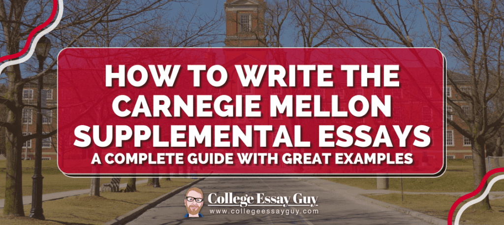A red banner reads "How to Write the Carnegie Mellon Supplemental Essays: A Complete Guide with Great Examples," with a campus building and trees in the background.
