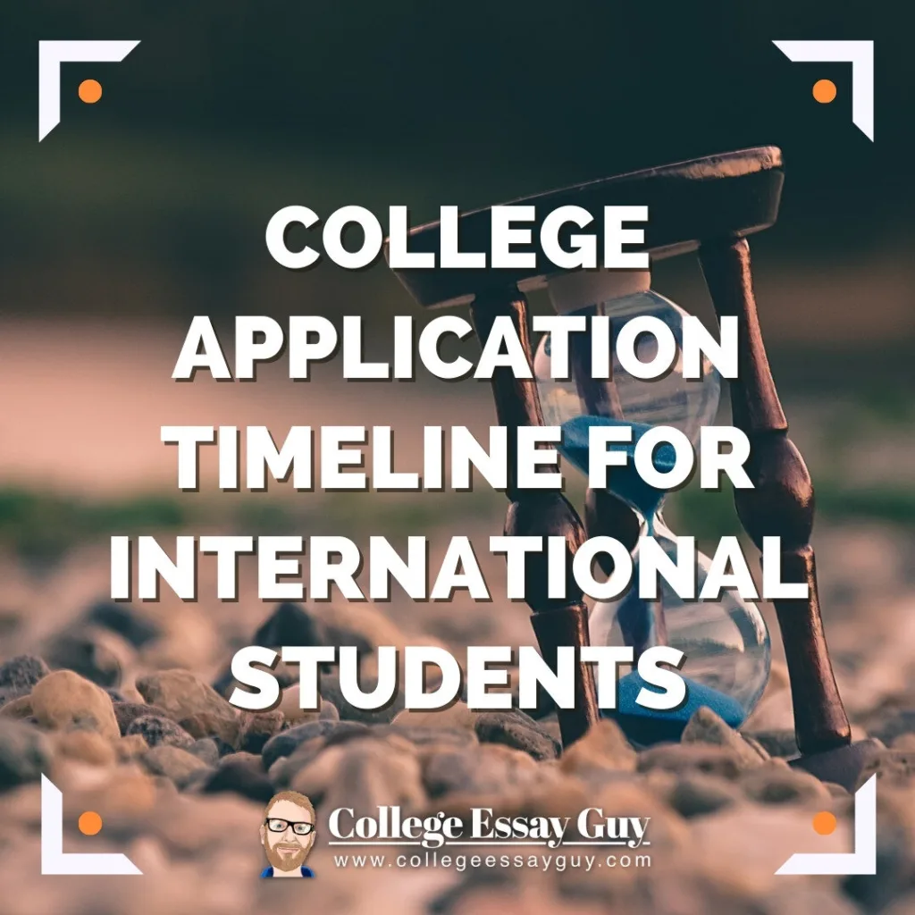 An hourglass on a bed of pebbles with overlaid text reading "College Application Timeline for International Students.