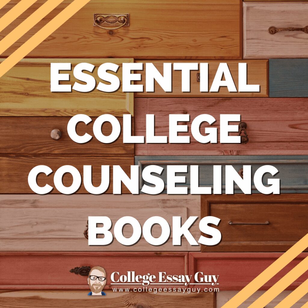 Text reading "Essential College Counseling Books" over a background of colorful drawers, with the College Essay Guy logo and website at the bottom.