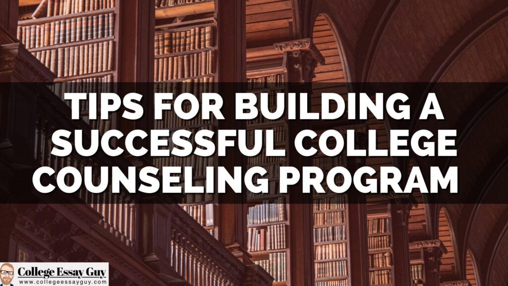 Bookshelves filled with books in a library, overlaid with the text "Tips for Building a Successful College Counseling Program.