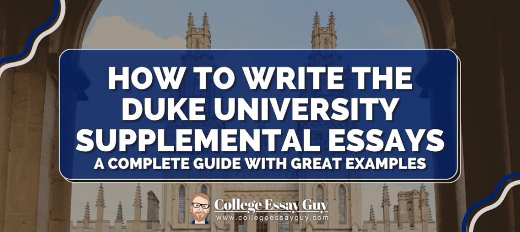 Banner with text: "How to write the Duke University supplemental essays—A complete guide with great examples" over an architectural background. College Essay Guy logo at the bottom.