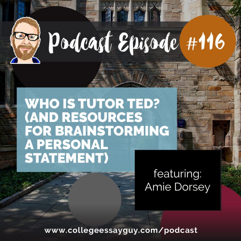 Podcast Episode #116 about Tutor Ted and personal statement resources, featuring Amie Dorsey, set against a stone building background.