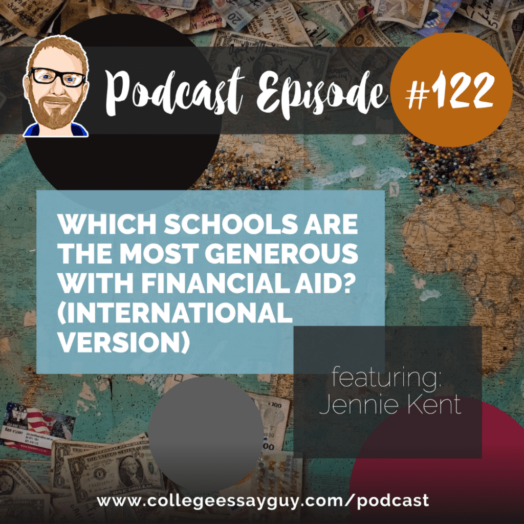 Podcast cover for episode 122 titled "Which schools are the most generous with financial aid? (International Version)" featuring Jennie Kent, with a world map and money in the background.