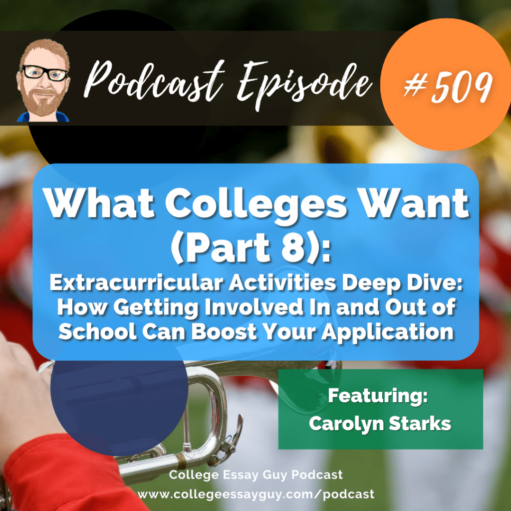 Podcast episode graphic titled "What Colleges Want (Part 8): Extracurricular Activities Deep Dive" featuring Carolyn Starks, with a blurred marching band in the background.
