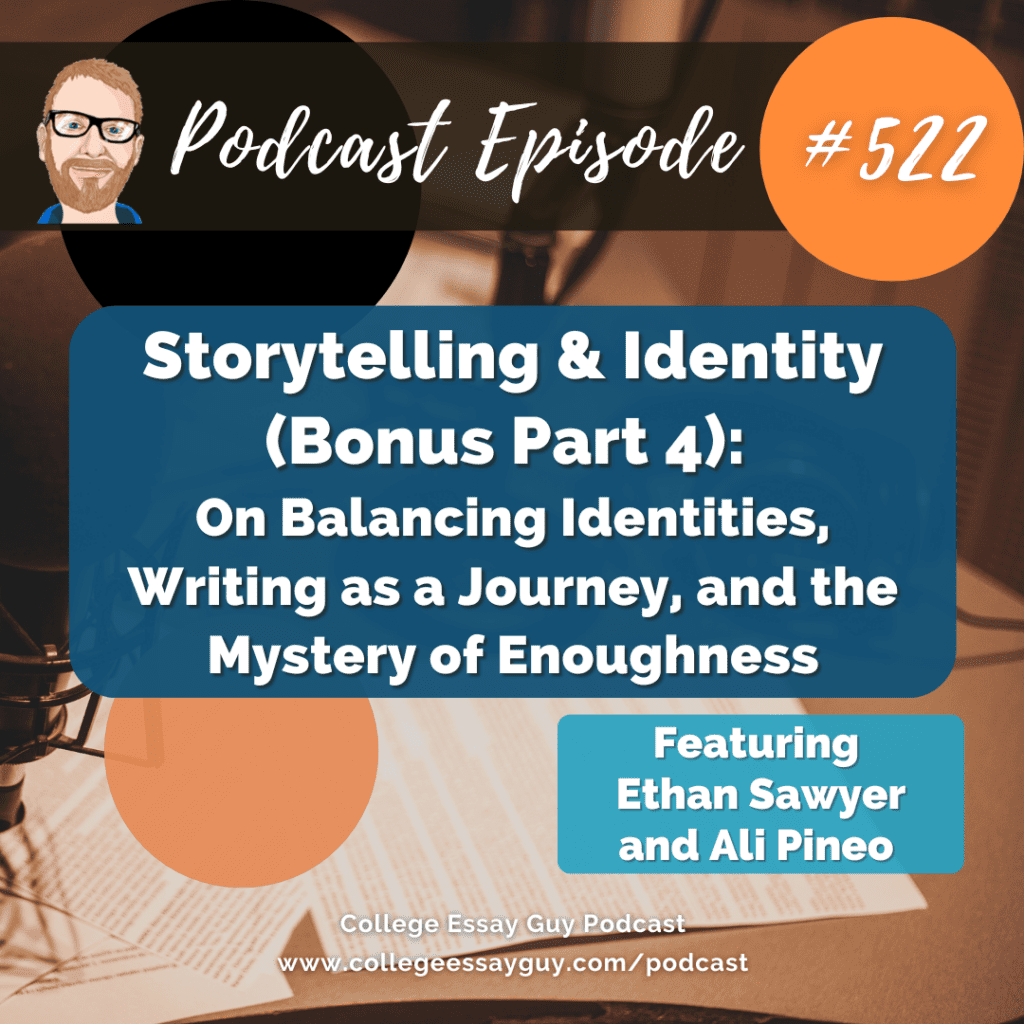Podcast episode graphic titled "Storytelling & Identity (Bonus Part 4)" featuring Ethan Sawyer and Ali Pineo, discussing balancing identities and writing, episode number 522.