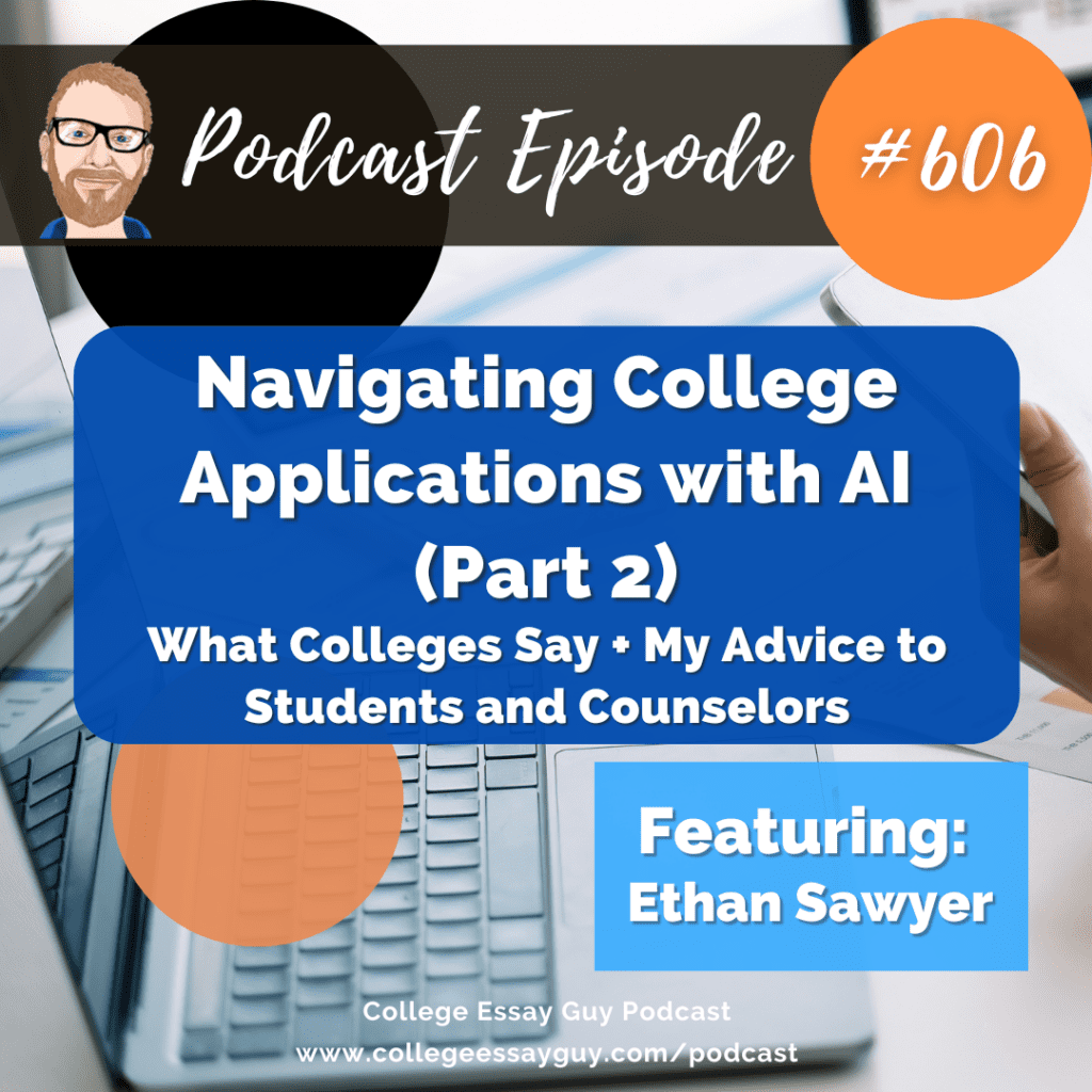 A podcast episode titled "Navigating College Applications with AI (Part 2)" featuring Ethan Sawyer, with a laptop keyboard and writing hand in the background.