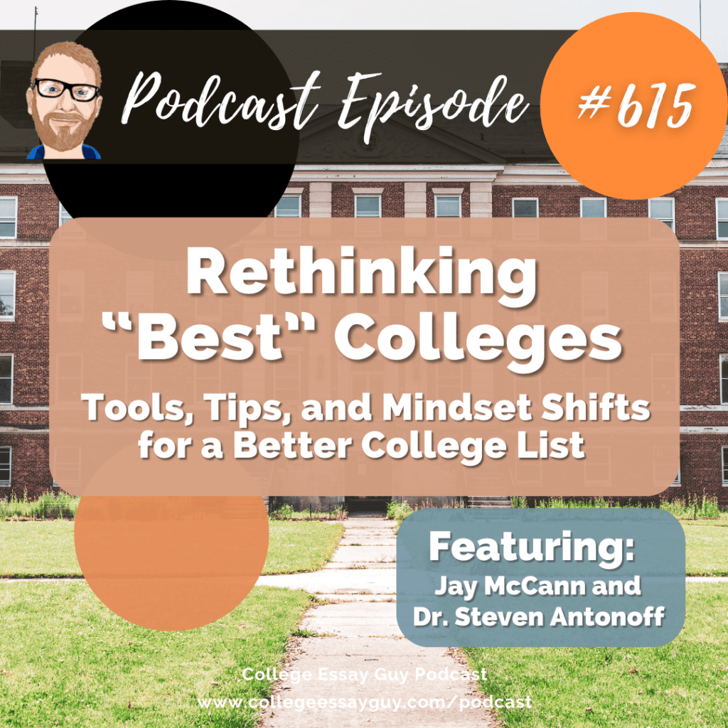 Podcast episode graphic for "Rethinking 'Best' Colleges," featuring Jay McCann and Dr. Steven Antonoff, from the College Essay Guy Podcast, episode #615.