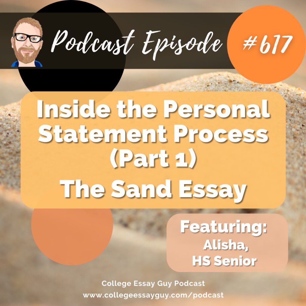 Podcast episode #617 cover titled "Inside the Personal Statement Process (Part 1) The Sand Essay," featuring Alisha, HS Senior, from the College Essay Guy Podcast.