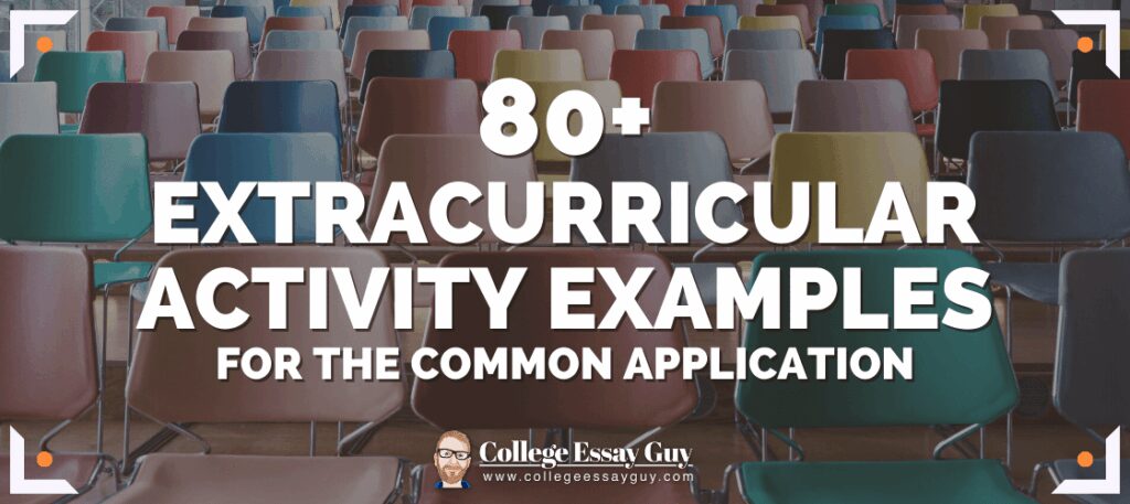 Rows of colorful empty chairs with text overlay: “80+ Extracurricular Activity Examples for the Common Application. College Essay Guy logo at bottom.”.