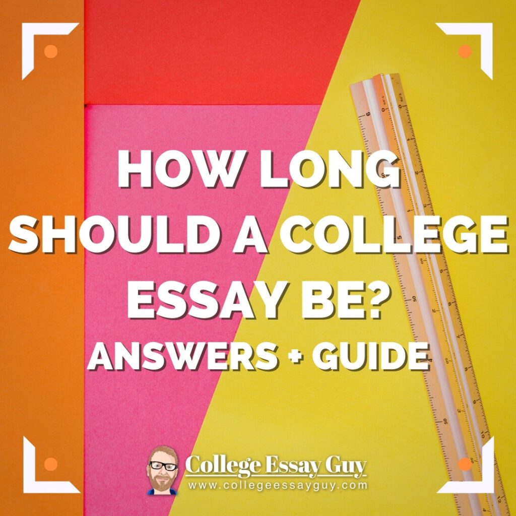 Text on geometric pink, yellow, and orange background reads: "How long should a college essay be? Answers + guide." Includes a ruler and College Essay Guy logo at the bottom.
