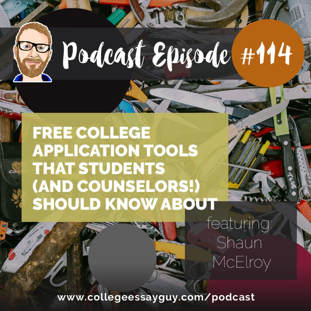 Podcast Episode #114 promotional image, featuring tools background and text about free college application tools for students and counselors, with guest Shaun McElroy.
