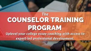 A banner reads: "The Counselor Training Program. Uplevel your college essay coaching with access to expert-led professional development.