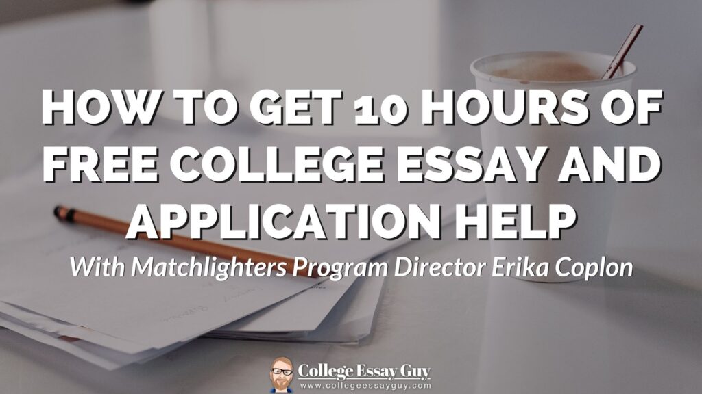 A promotional graphic offering 10 hours of free college essay and application help with Matchlighters Program Director Erika Coplon, shown over an image of papers and a pencil.