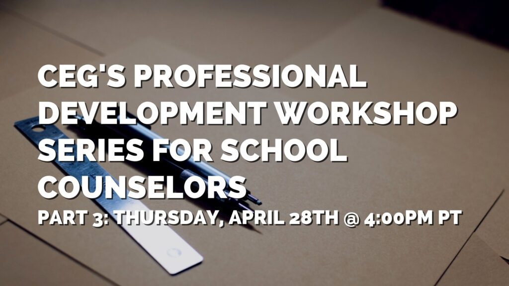 Text promoting CEG's professional development workshop series for school counselors, part 3, scheduled for Thursday, April 28th at 4:00 PM PT, overlaid on a background of office supplies.