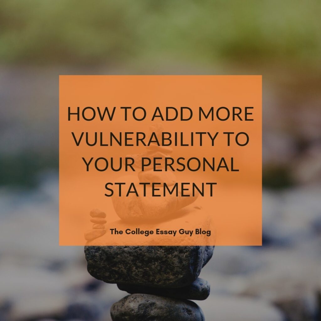 An orange overlay with the text "How to add more vulnerability to your personal statement" over a blurred background of stacked stones.