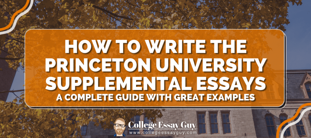 Banner with text: "How to Write the Princeton University Supplemental Essays: A Complete Guide with Great Examples" over a background of fall leaves and a building.