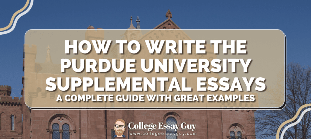 Banner with text: "How to Write the Purdue University Supplemental Essays: A Complete Guide with Great Examples" over a building background. College Essay Guy logo at bottom.