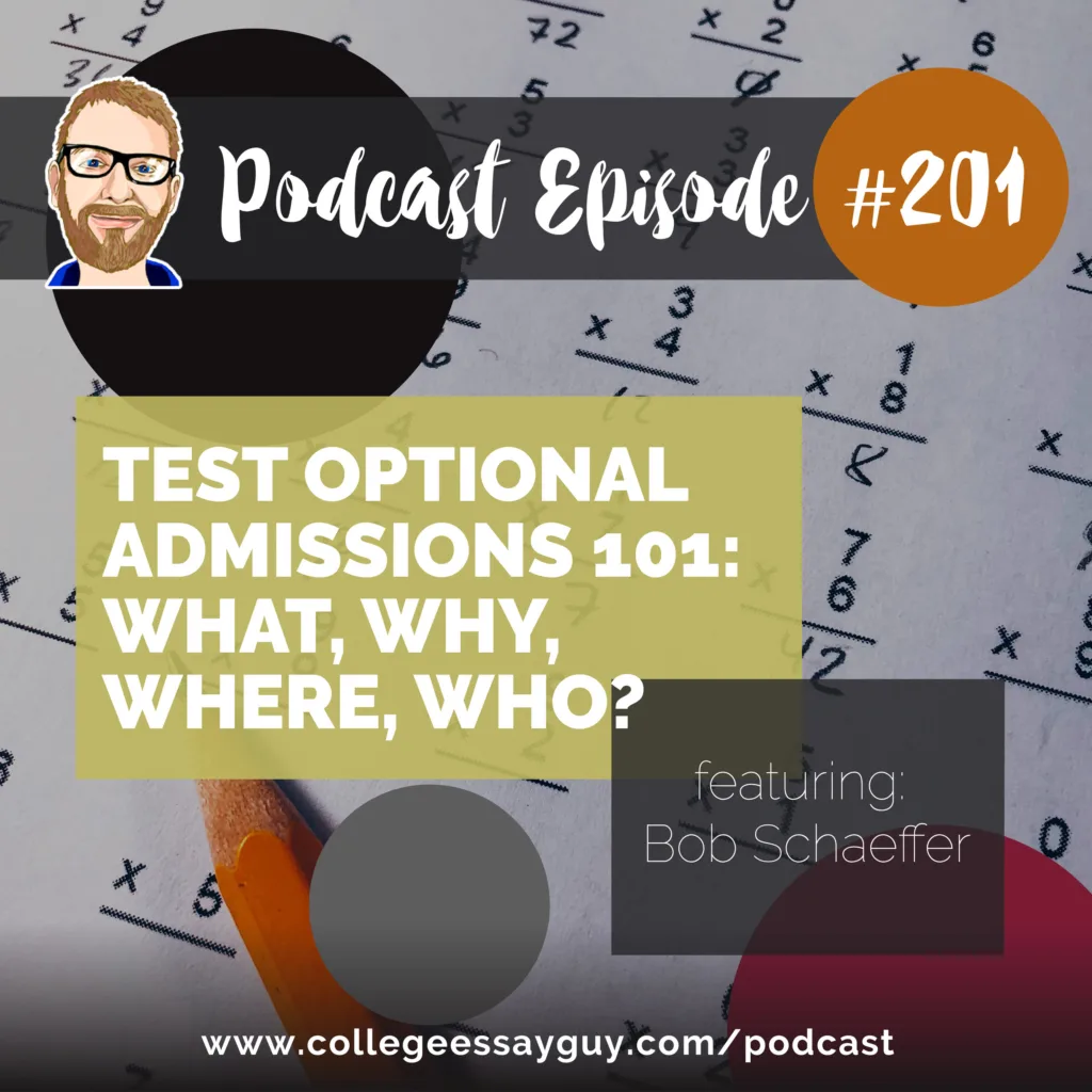Podcast Episode #201 cover: "Test Optional Admissions 101: What, Why, Where, Who?" featuring Bob Schaeffer, overlaid on a scanned-test answer sheet with a pencil.