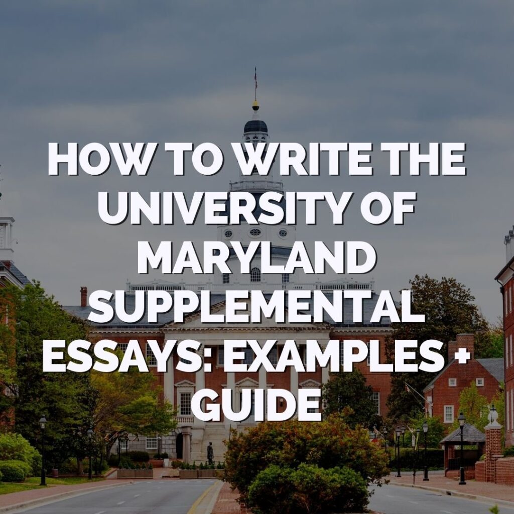 Text over photo of a university building reads: "How to write the University of Maryland Supplemental Essays: Examples + Guide.
