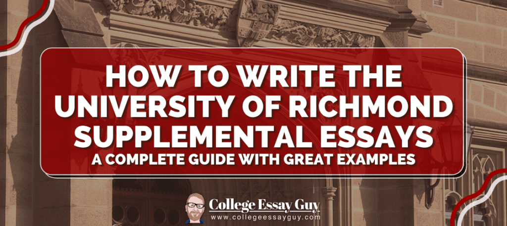 Banner reads "How to Write the University of Richmond Supplemental Essays: A Complete Guide with Great Examples" from College Essay Guy, over a background of a stone building.