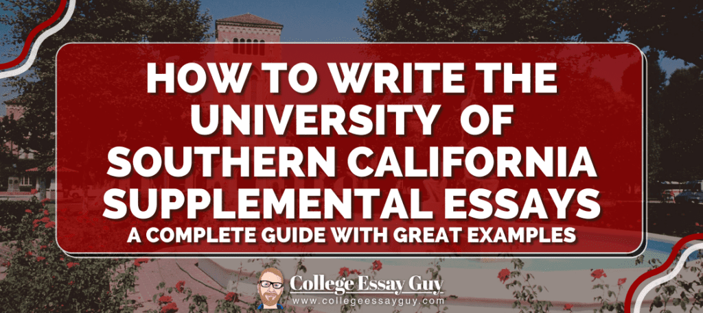 Red and white banner reads, "How to write the University of Southern California supplemental essays: a complete guide with great examples," over a background of the campus.