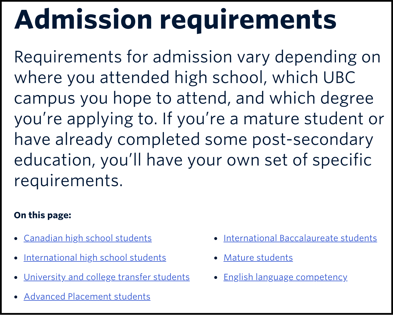 Be sure to check the requirements specific to your situation: reach out to the university admissions office when in doubt. Source.