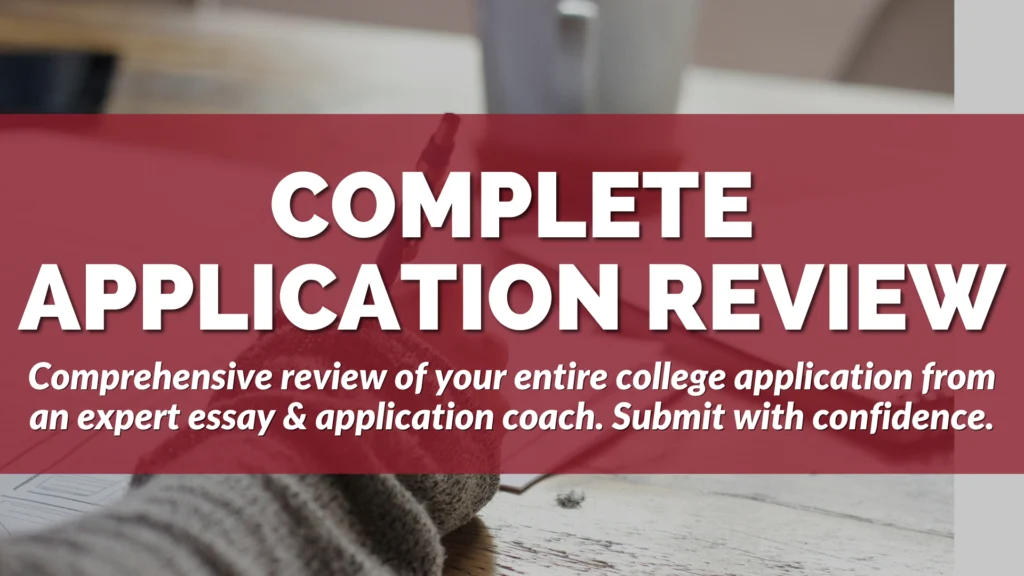 A promotional banner reads: "Complete Application Review—Comprehensive review of your entire college application from an expert essay & application coach. Submit with confidence.